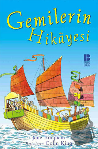 Gemilerin Hikayesi - Jane Bingham - Bilge Kültür Sanat - Fiyatı - Yoru