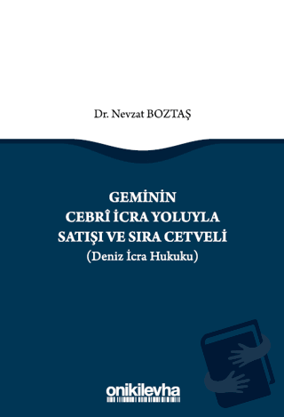 Geminin Cebri İcra Yoluyla Satışı ve Sıra Cetveli (Deniz İcra Hukuku) 