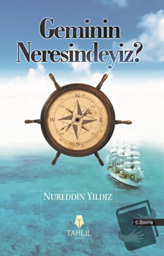 Geminin Neresindeyiz? - Nureddin Yıldız - Tahlil Yayınları - Fiyatı - 