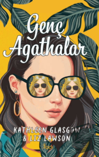 Genç Agathalar - Kathleen Glasgow - GO! Kitap - Fiyatı - Yorumları - S