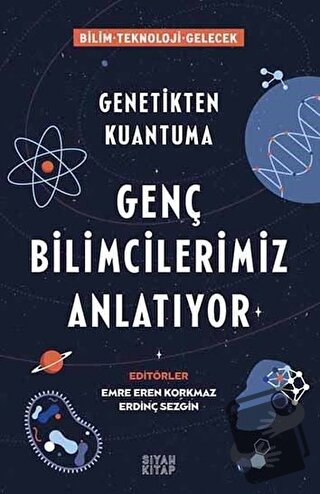 Genç Bilimcilerimiz Anlatıyor - Emre Eren Korkmaz - Siyah Kitap - Fiya