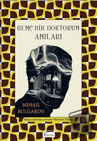 Genç Bir Doktorun Anıları (Bez Ciltli) - Mihail Afanasyeviç Bulgakov -