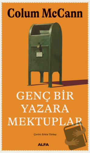 Genç Bir Yazara Mektuplar - Colum McCann - Alfa Yayınları - Fiyatı - Y