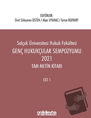 Genç Hukukçular Sempozyumu 2021 Tam Metin Kitabı (2 Cilt) - Kolektif -