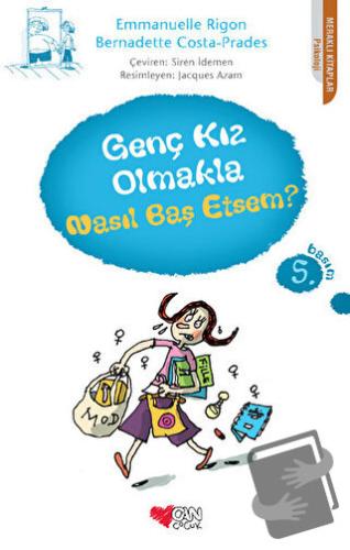 Genç Kız Olmakla Nasıl Baş Etsem? - Bernadette Costa-Prades - Can Çocu