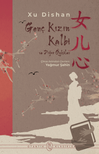 Genç Kızın Kalbi ve Diğer Öyküler - Xu Dishan - Otantik Kitap - Fiyatı