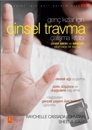 Genç Kızlar İçin Cinsel Travma Çalışma Kitabı - Raychelle Cassada Lohm