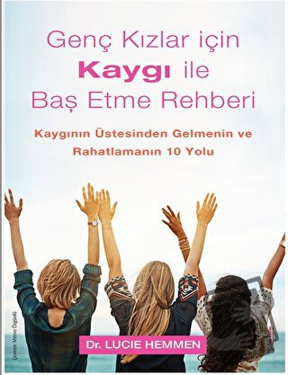 Genç Kızlar için Kaygı ile Baş Etme Rehberi - Lucie Hemmen - Sola Unit