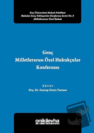 Genç Milletlerarası Özel Hukukçular Konferansı 2 - Zeynep Derya Tarman