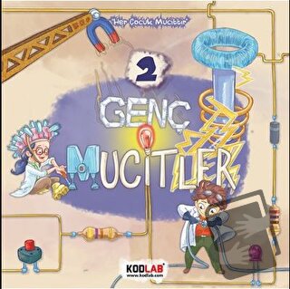 Genç Mucitler 2 - Her Çocuk Mucittir - Ahmet Raşit Petekçi - Kodlab Ya