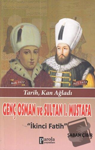 Genç Osman ve 1. Mustafa - Şaban Çibir - Parola Yayınları - Fiyatı - Y