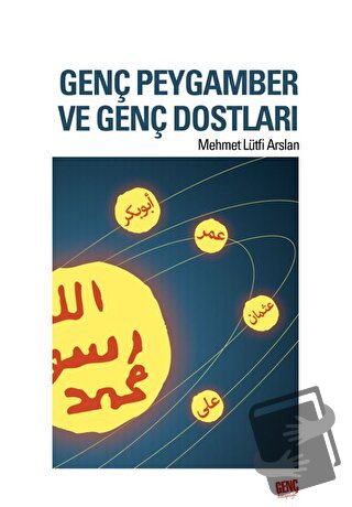 Genç Peygamber ve Genç Dostları - Mehmet Lütfi Arslan - Genç Kitaplığı