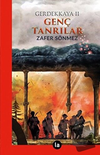 Genç Tanrılar - Gerdekkaya 2 - Zafer Sönmez - La Kitap - Fiyatı - Yoru