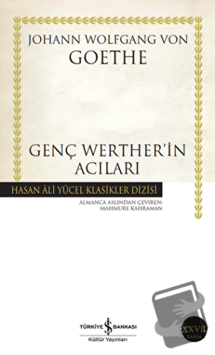 Genç Werther’in Acıları - Johann Wolfgang von Goethe - İş Bankası Kült