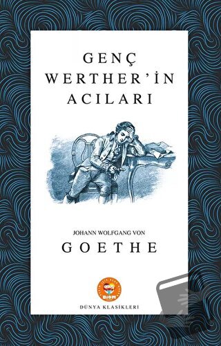 Genç Werther'in Acıları - Johann Wolfgang von Goethe - Biom Yayınları 