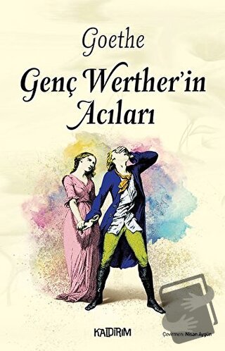 Genç Werther'in Acıları - Johann Wolfgang von Goethe - Kaldırım Yayınl