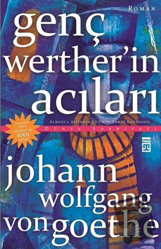 Genç Werther'in Acıları - Johann Wolfgang von Goethe - Timaş Yayınları