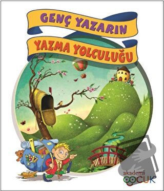 Genç Yazarın Yazma Yolculuğu - Selim Tanrıverdi - Akademi Çocuk - Fiya