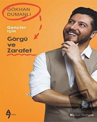 Gençler İçin Görgü ve Zarafet - Gökhan Dumanlı - A7 Kitap - Fiyatı - Y