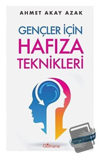 Gençler İçin Hafıza Teknikleri - Ahmet Akay Azak - Gülhane Yayınları -