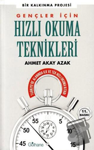 Gençler İçin Hızlı Okuma Teknikleri - Ahmet Akay Azak - Gülhane Yayınl