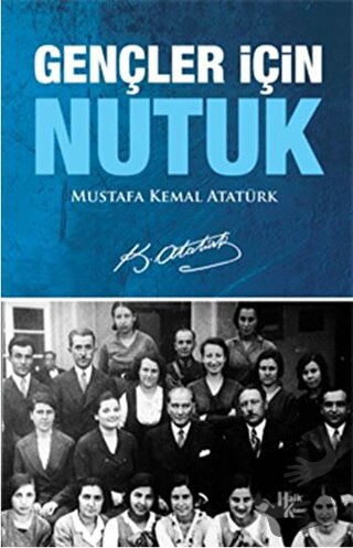 Gençler İçin Nutuk - Mustafa Kemal Atatürk - Halk Kitabevi - Fiyatı - 