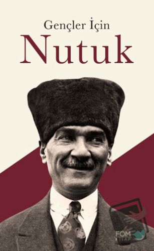 Gençler İçin Nutuk - Kolektif - FOM Kitap - Fiyatı - Yorumları - Satın