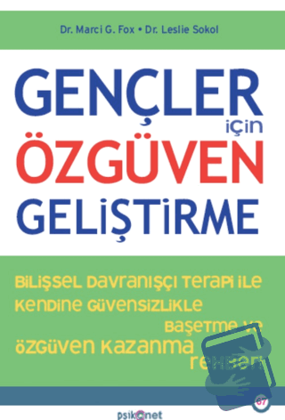 Gençler İçin Özgüven Geliştirme - Marci G. Fox - Psikonet Yayınları - 