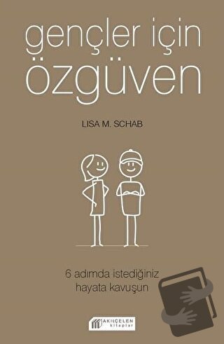 Gençler İçin Özgüven - Lisa M. Schab - Akıl Çelen Kitaplar - Fiyatı - 