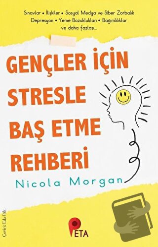 Gençler İçin Stresle Baş Etme Rehberi - Nicola Morgan - Peta Kitap - F