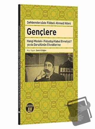 Gençlere Hangi Meslek-i Felsefeyi Kabul Etmeliyiz? ya da Darulfünun Ef