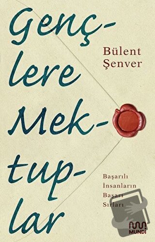 Gençlere Mektuplar - Bülent Şenver - Mundi - Fiyatı - Yorumları - Satı