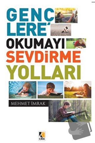 Gençlere Okumayı Sevdirme Yolları - Mehmet İmrak - Çıra Yayınları - Fi