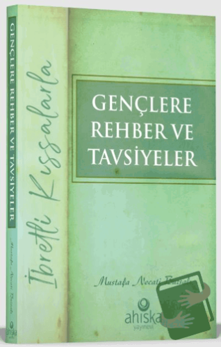 Gençlere Rehber ve Tavsiyeler - Mustafa Necati Bursalı - Ahıska Yayıne