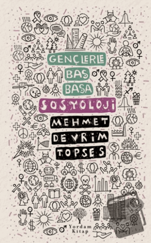 Gençlerle Baş Başa: Sosyoloji - Mehmet Devrim Topses - Yordam Kitap - 