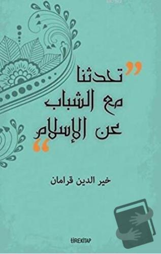 Gençlerle İslam'ı Konuştuk (Arapça) - Hayreddin Karaman - Tire Kitap -