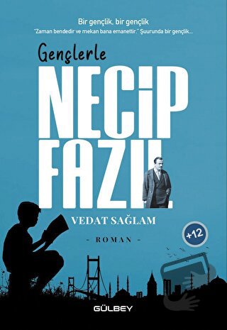 Gençlerle Necip Fazıl - Vedat Sağlam - Gülbey Yayınları - Fiyatı - Yor