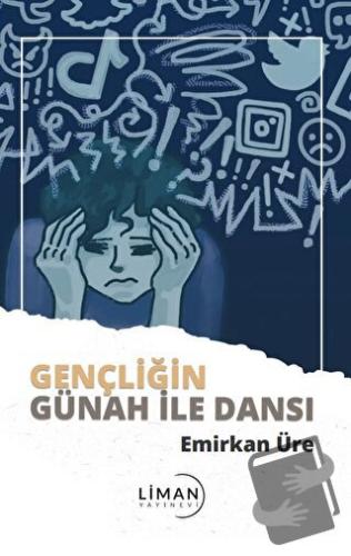 Gençliğin Günah İle Dansı - Emirkan Üre - Liman Yayınevi - Fiyatı - Yo