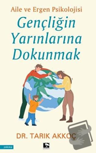 Gençliğin Yarınlarına Dokunmak - Tarık Akkoç - Çınaraltı Yayınları - F