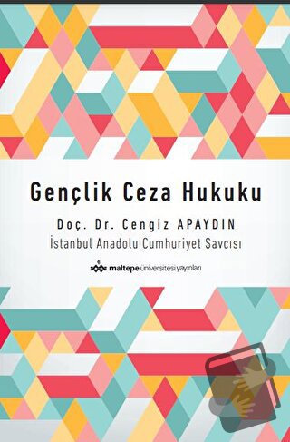 Gençlik Ceza Hukuku - Cengiz Apaydın - Maltepe Üniversitesi Yayınları 