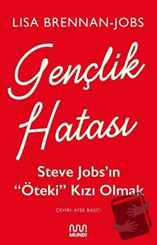 Gençlik Hatası - Lisa Brennan-Jobs - Mundi - Fiyatı - Yorumları - Satı