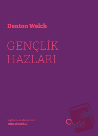 Gençlik Hazları - Denton Welch - Odipa Yayınları - Fiyatı - Yorumları 