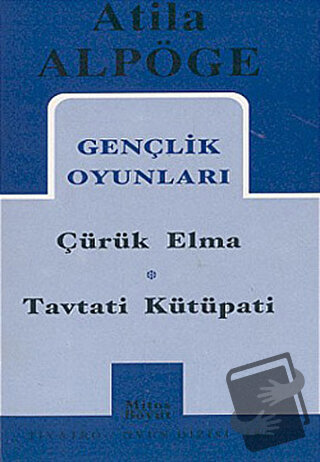 Gençlik Oyunları Çürük Elma - Tavtati Kütüpati - Atila Alpöge - Mitos 