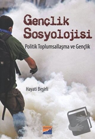 Gençlik Sosyolojisi Politik Toplumsallaşma ve Gençlik - Hayati Beşirli