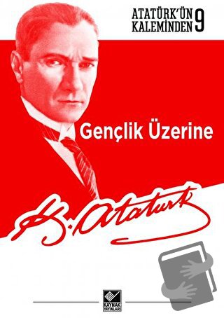 Gençlik Üzerine - Mustafa Kemal Atatürk - Kaynak Yayınları - Fiyatı - 