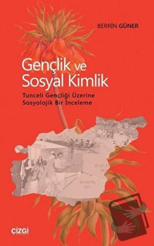 Gençlik ve Sosyal Kimlik - Berrin Güner - Çizgi Kitabevi Yayınları - F