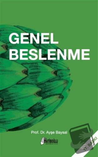 Genel Beslenme - Ayşe Baysal - Hatiboğlu Yayınları - Fiyatı - Yorumlar