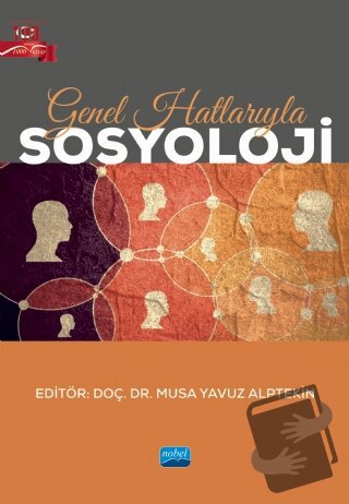 Genel Hatlarıyla Sosyoloji - Musa Yavuz Alptekin - Nobel Akademik Yayı