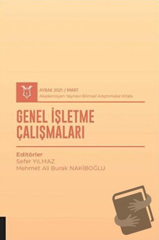 Genel İşletme Çalışmaları (AYBAK 2021 Mart) - Sefer Yılmaz - Akademisy