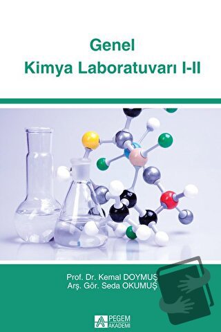 Genel Kimya Laboratuvarı 1-2 - Kemal Doymuş - Pegem Akademi Yayıncılık